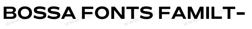 BOSSA FONTS FAMILT字体转换